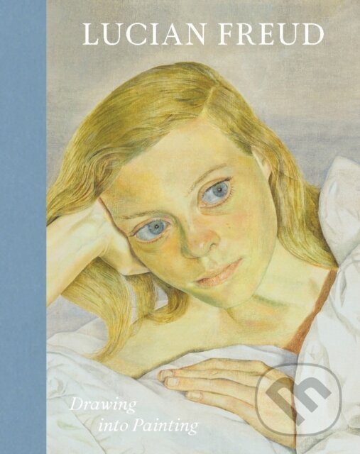 Levně Lucian Freud (Drawing into Painting) - Sarah Howgate - kniha z kategorie Maliarstvo a sochárstvo