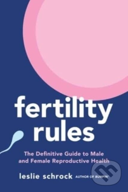 Levně Fertility Rules (The Definitive Guide to Male and Female Reproductive Health) - kniha z kategorie Domáca liečba