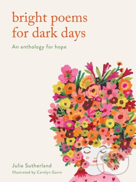 Levně Bright Poems for Dark Days (An anthology for hope) - kniha z kategorie Životopisy, reportáže a myšlienky
