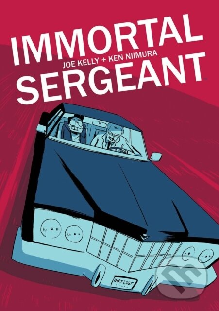 Levně Immortal Sergeant - Joe Kelly - kniha z kategorie Eseje, úvahy a glosy