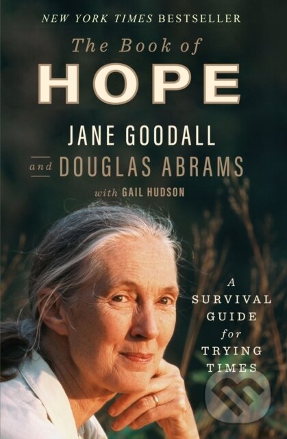 Levně Book of Hope (A Survival Guide for Trying Times) - Douglas Abrams, Jane Goodall - kniha z kategorie Škola fotografie
