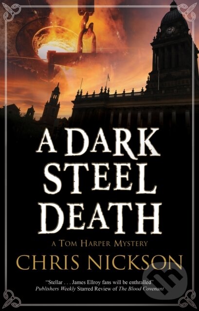 Kniha: A Dark Steel Death (Chris Nickson). Severn House, 2022