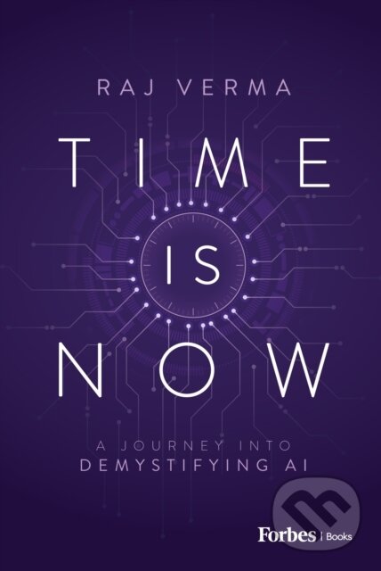 Kniha: Time Is Now (Raj Verma). Forbes, 2024