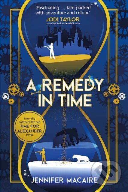 Levně A Remedy In Time (Your FAVOURITE new timeslip story, from the author of the cult classic TIME FOR ALEXANDER series) - kniha z kategorie Beletria