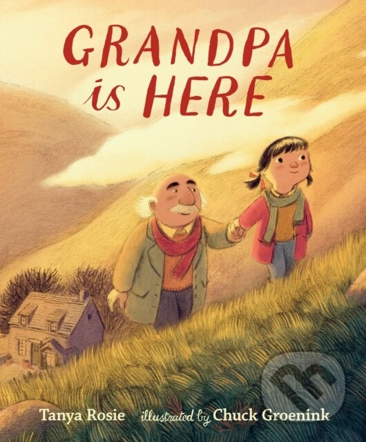 Levně Grandpa Is Here (A family reunion picture book story, perfect for 3-7 year-olds to gift and share with Grandpa on Grandparents Day) - kniha z…