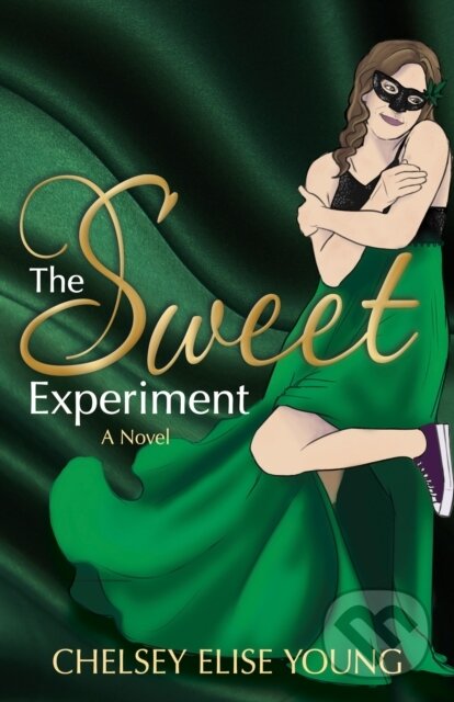 Levně The Sweet Experiment (A Novel) - Chelsey Elise Young - kniha z kategorie Spoločenská beletria