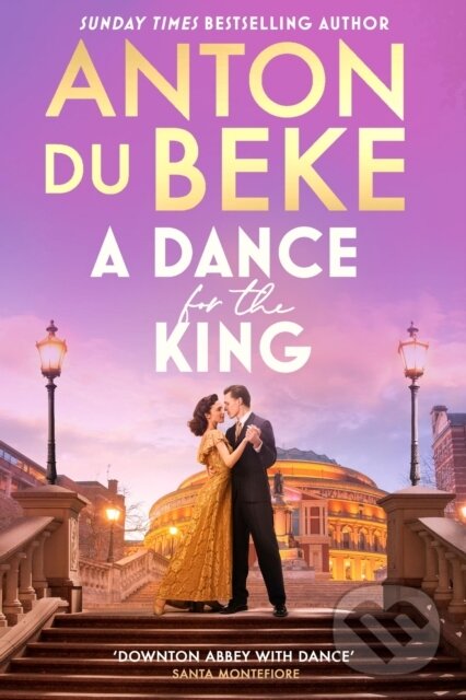 Levně A Dance for the King (The brand-new spellbinding and gripping historical drama from the star of Strictly Come Dancing) - kniha z kategorie Beletria