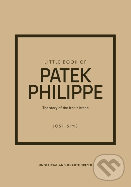 Levně Little Book of Patek Philippe (The story of the iconic fashion brand)