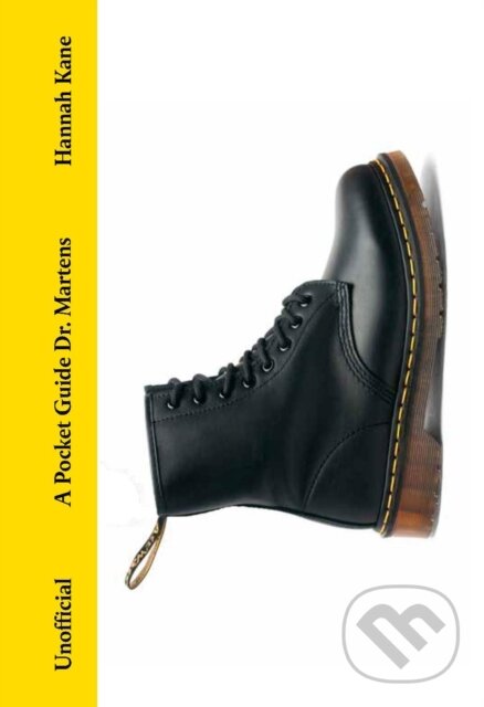 Levně A Pocket Guide to Dr. Martens - Hannah Kane