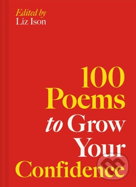 Levně 100 Poems to Grow Your Confidence - Liz Ison - kniha z kategorie Beletria