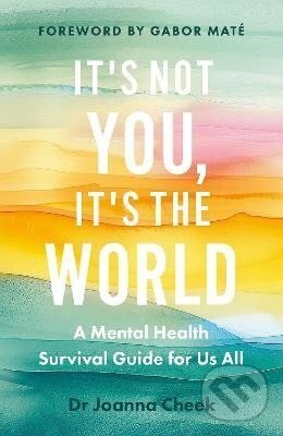 Levně It´s Not You, It´s the World - -