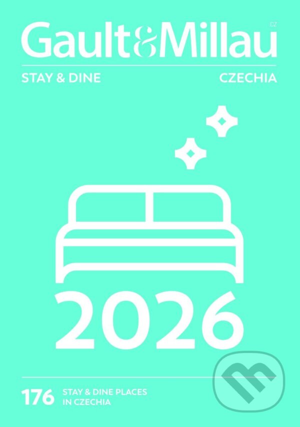 Kniha: GaultMillau Stay Dine 2026 (Zdeněk Štipl a autorů kolektiv). , 2026