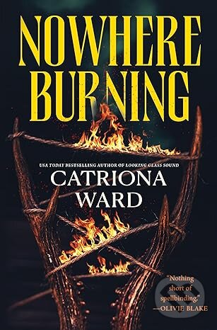 Levně Nowhere Burning - Catriona Ward - kniha z kategorie Detektívky, trilery a horory