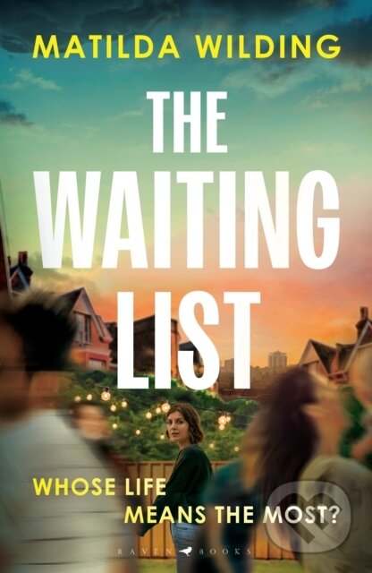 Levně The Waiting List (An emotional rollercoaster, an agonising dilemma and a blistering book club debut)