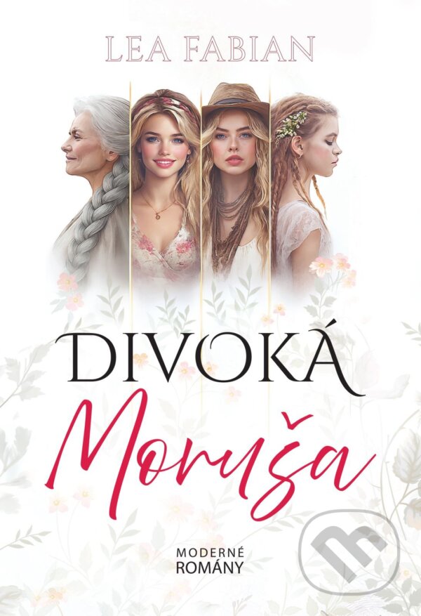 E-kniha: Divoká Moruša (Lea Fabian). MERIDIANO-press, 2026