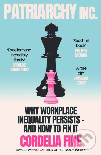Levně Patriarchy Inc. (Why Workplace Inequality Persists – and How to Fix It) - kniha z kategorie Beletria