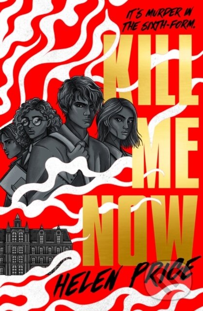 Levně Kill Me Now - Helen Price - kniha z kategorie Beletria