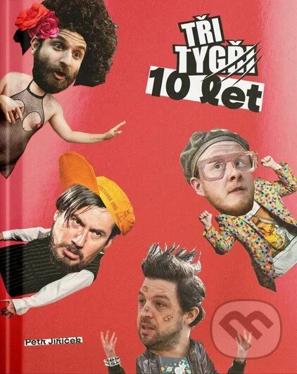 Levně Tři Tygři: 10 let - Petr Jiříček - kniha z kategorie Životopisy