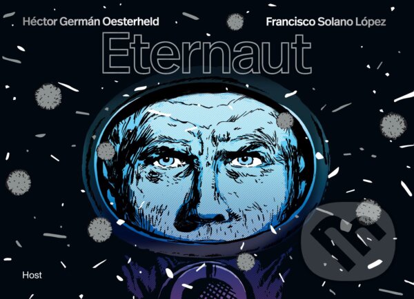 Kniha: Eternaut (Hector German Oesterheld). Host, 2026