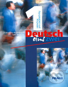 Deutsch eins, zwei 1 - učebnice - Drahomíra Kettnerová, Lea Tesařová, Fraus, 2006