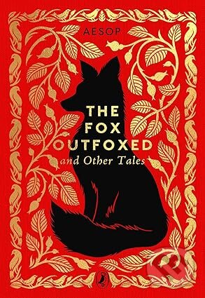 The Fox Outfoxed and Other Tales -  Aesop