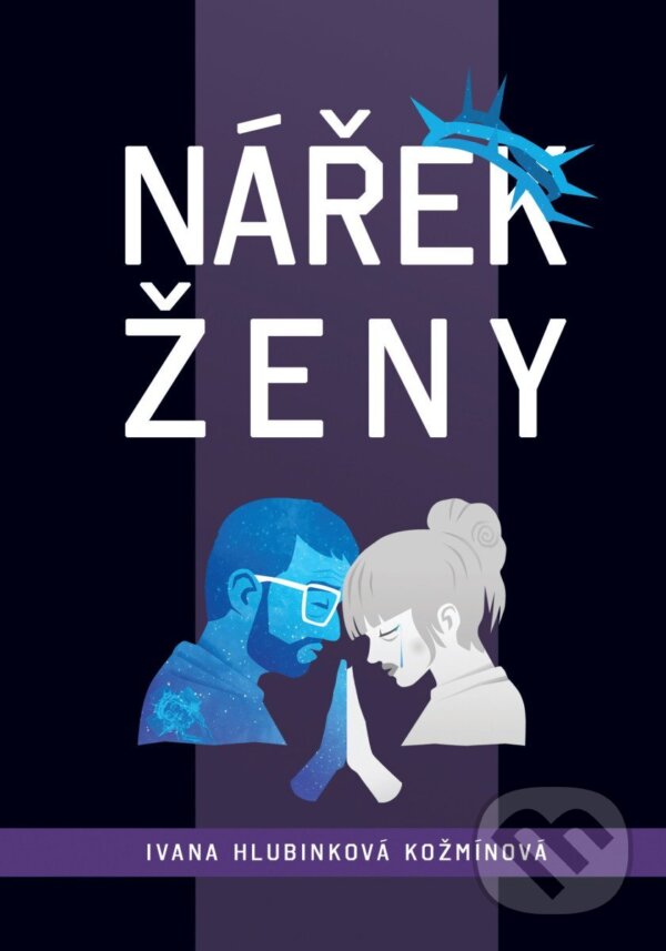 Levně Nářek ženy - Jakub Dvořák (ilustrátor), Ivana Hlubinková Kožmínová - kniha z kategorie Spoločenská beletria