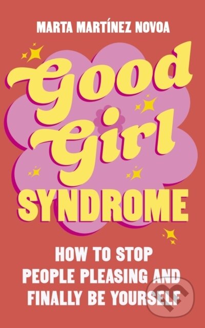 Good Girl Syndrome - Marta Martinez Novoa