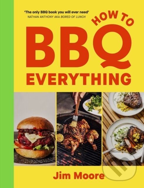 Levně How to BBQ Everything (The only BBQ book you will ever need)