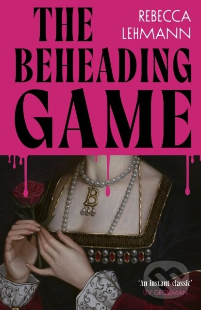 Levně The Beheading Game - Rebecca Lehmann - kniha z kategorie Beletria