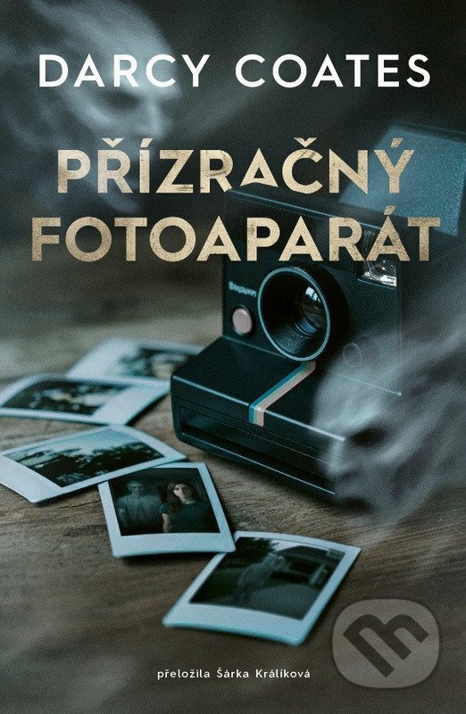 Levně Přízračný fotoaparát - Darcy Coates - kniha z kategorie Thrillery