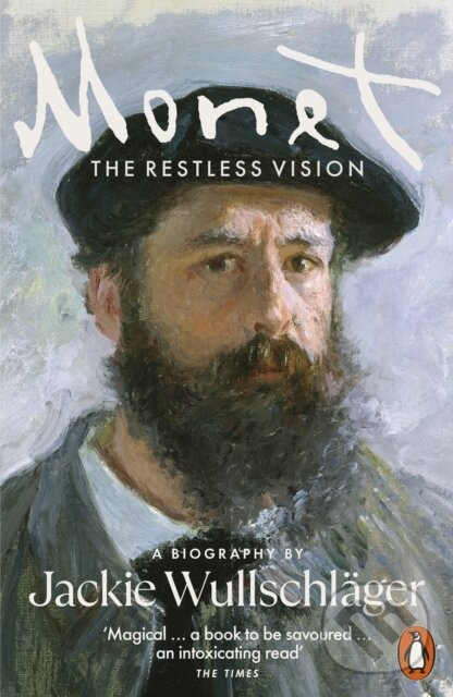 Levně Monet (The Restless Vision) - Jackie Wullschlager - kniha z kategorie Maliarstvo a sochárstvo