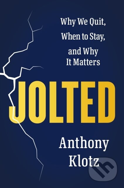 Levně Jolted (Why We Quit, When to Stay, and Why It Matters)