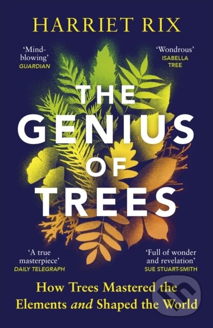 Levně The Genius of Trees (How trees mastered the elements and shaped the world) - kniha z kategorie Biológia