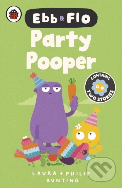 Levně Ebb and Flo: Party Pooper and Cool Beans - Laura Bunting - kniha z kategorie Rozprávky