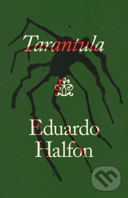 Levně Tarantula - Eduardo Halfon
