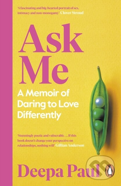 Levně Ask Me (A Memoir of Daring to Love Differently) - Deepa Paul