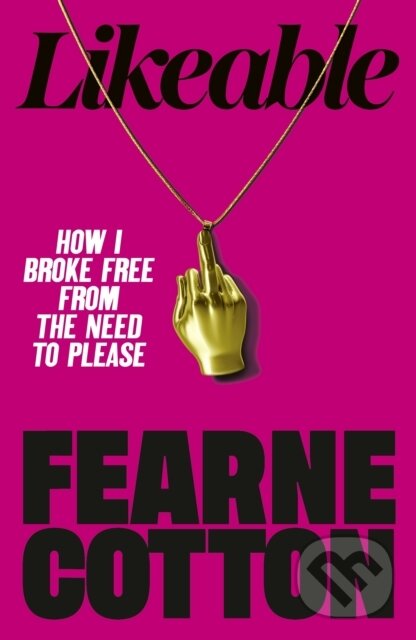 Levně Likeable (How I Broke Free From The Need To Please) - kniha z kategorie Sebarozvoj