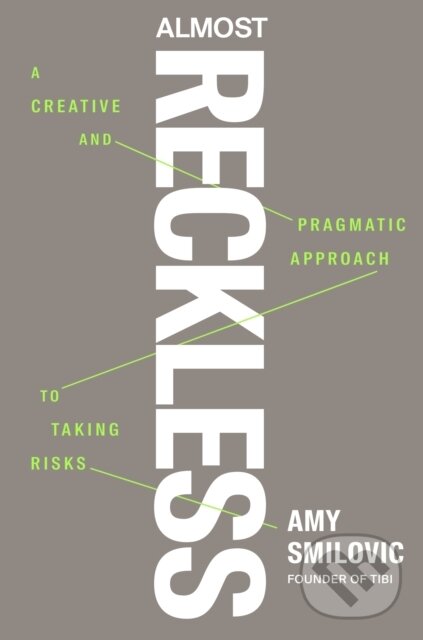 Levně Almost Reckless (A Creative and Pragmatic Approach to Taking Risks) - kniha z kategorie Podnikanie