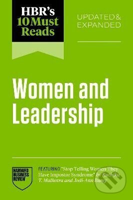 Levně HBR´s 10 Must Reads on Women and Leadership, Updated and Expanded (featuring Stop Telling Women The