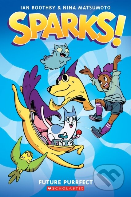 Levně Sparks: Future Purrfect: A Graphic Novel (Sparks! #3) - kniha z kategorie Pre deti a mládež