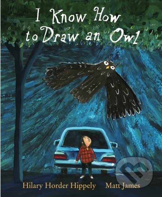 Kniha: I Know How to Draw an Owl (Hilary Horder Hippely). Holiday house, 2024