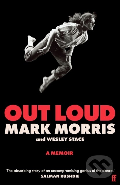 Levně Out Loud (A Memoir) - Mark Morris, Wesley Stace - kniha z kategorie Umenie, dizajn a architektúra