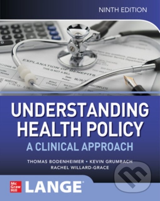 Levně Understanding Health Policy: A Clinical Approach, Ninth Edition - kniha z kategorie Medicína