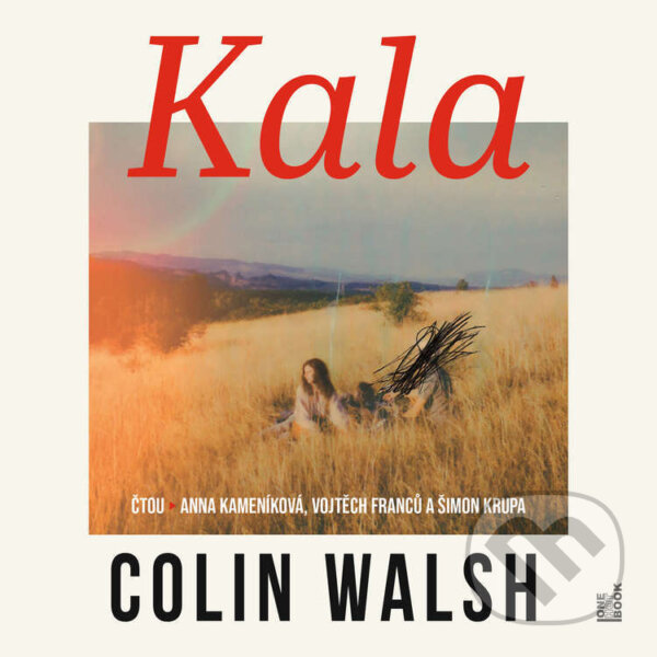 Audiokniha: Kala (Colin Walsh). OneHotBook, 2026