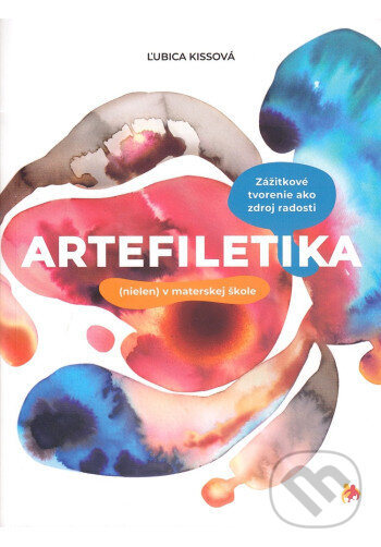 Levně ARTEFILETIKA (nielen) v materskej škole - Ľubica Kissová - kniha z kategorie Špeciálna pedagogika