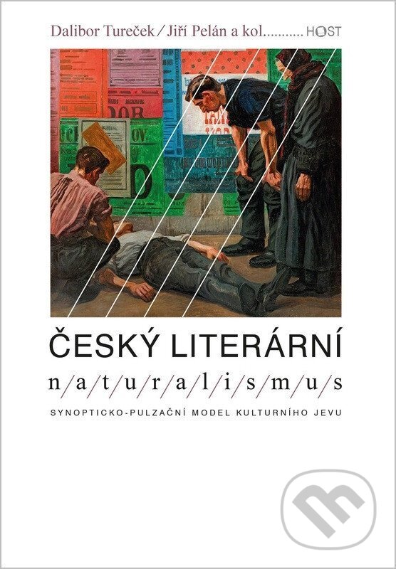 Kniha: Český literární naturalismus (Dalibor Tureček). Host, 2026