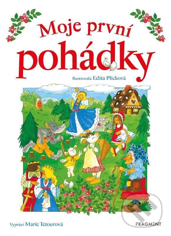 Levně Moje první pohádky - Marie Tetourová, Edita Plicková (ilustrátor) - kniha z kategorie Pre deti a mládež