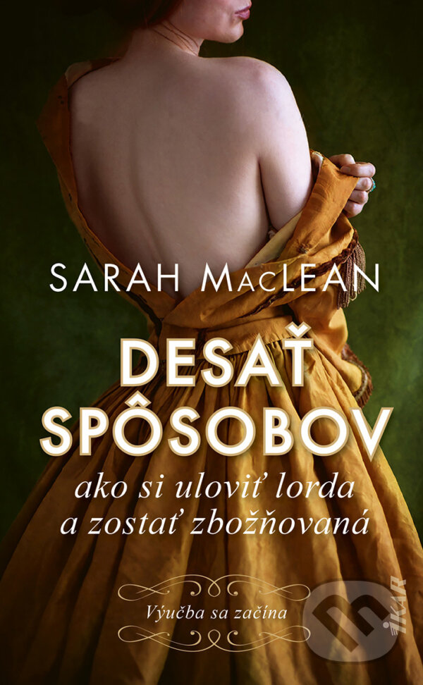 E-kniha: Desať spôsobov ako si uloviť lorda a zostať zbožňovaná (Sarah MacLean). Ikar, 2026