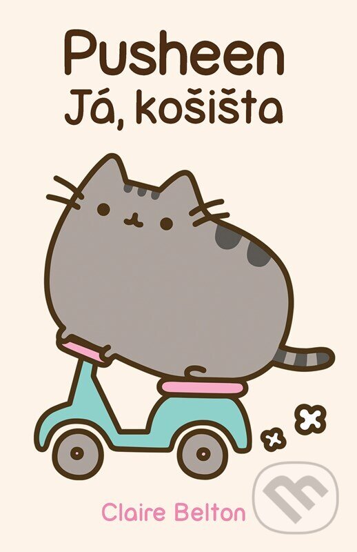 Levně Pusheen: Já, košišta - Claire Belton - kniha z kategorie Beletria