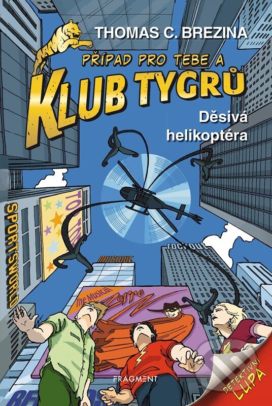 Levně Děsivá helikoptéra (Případ pro Tebe a Klub Tygrů) - Thomas C. Brezina - kniha z kategorie Detektivky